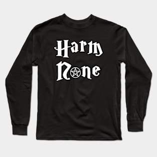 Harm None Long Sleeve T-Shirt